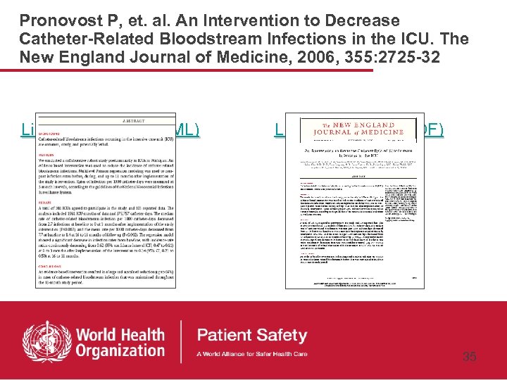 Pronovost P, et. al. An Intervention to Decrease Catheter-Related Bloodstream Infections in the ICU.