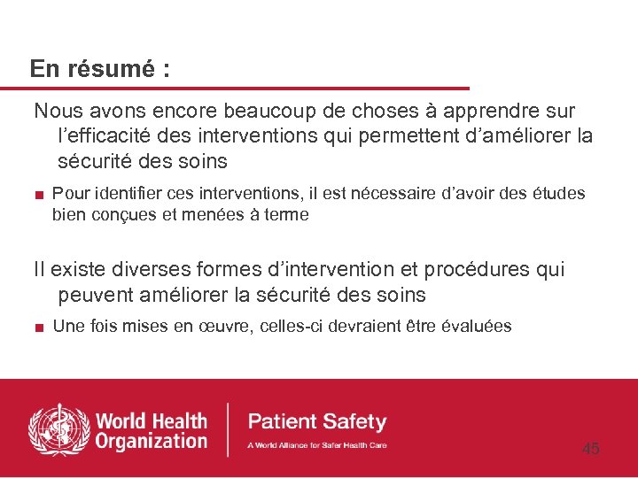 En résumé : Nous avons encore beaucoup de choses à apprendre sur l’efficacité des