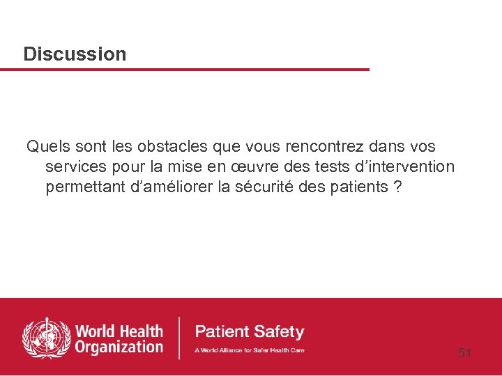 Discussion Quels sont les obstacles que vous rencontrez dans vos services pour la mise