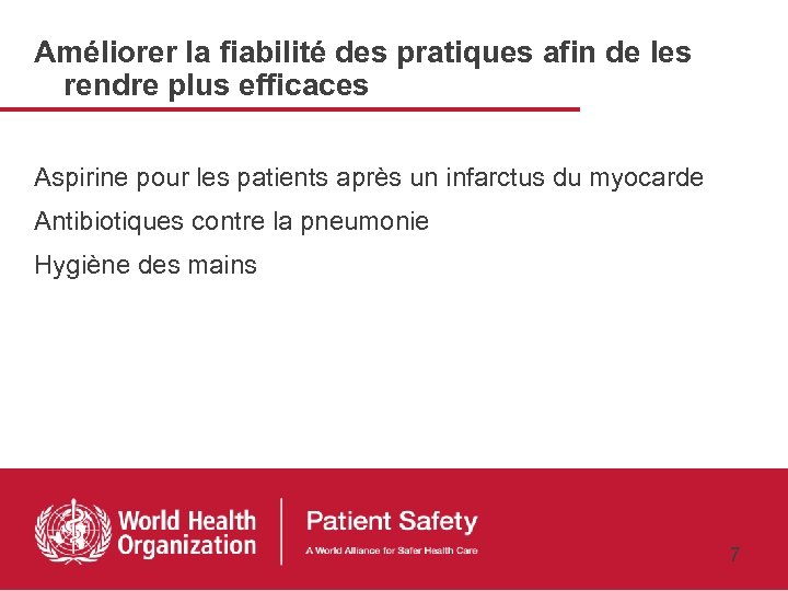 Améliorer la fiabilité des pratiques afin de les rendre plus efficaces Aspirine pour les