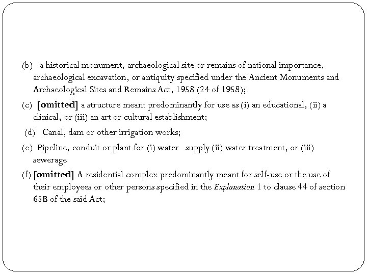 (b) a historical monument, archaeological site or remains of national importance, archaeological excavation, or
