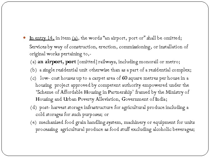  In entry 14, in item (a), the words “an airport, port or” shall