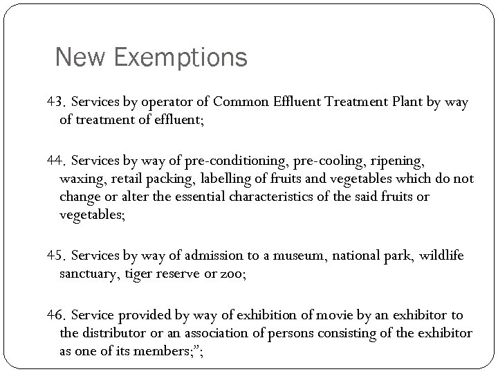 New Exemptions 43. Services by operator of Common Effluent Treatment Plant by way of