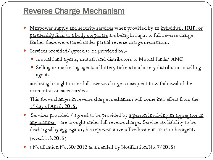 Reverse Charge Mechanism Manpower supply and security services when provided by an individual, HUF,