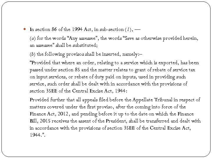 In section 86 of the 1994 Act, in sub-section (1), –– (a) for
