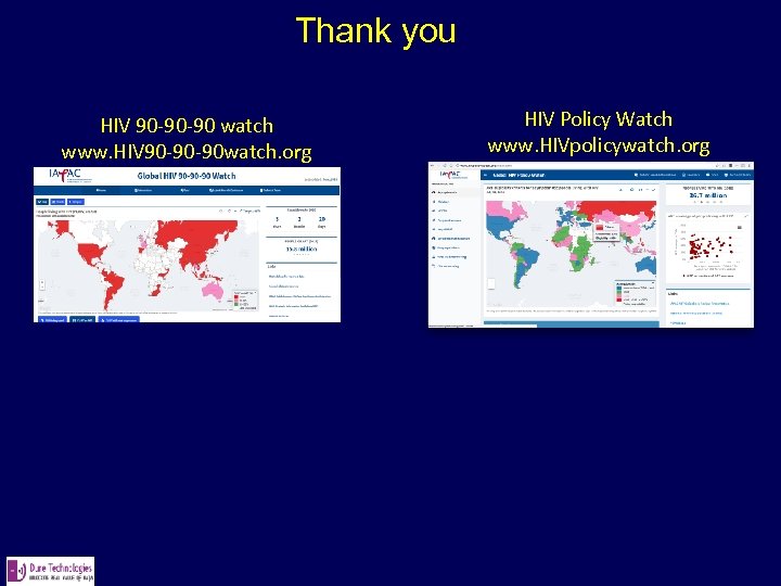 Thank you HIV 90 -90 -90 watch www. HIV 90 -90 -90 watch. org