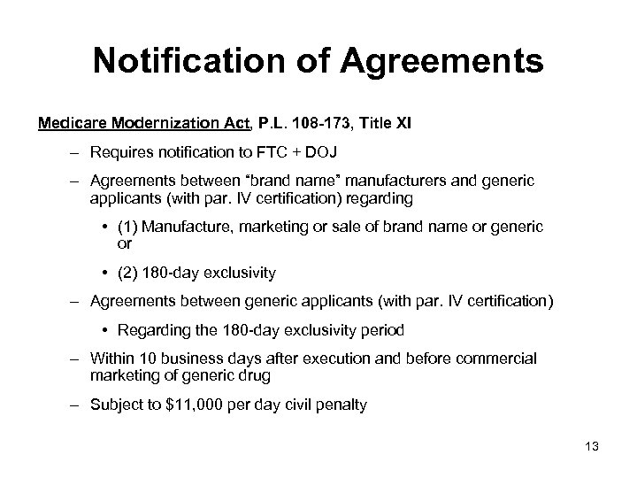 Notification of Agreements Medicare Modernization Act, P. L. 108 -173, Title XI – Requires