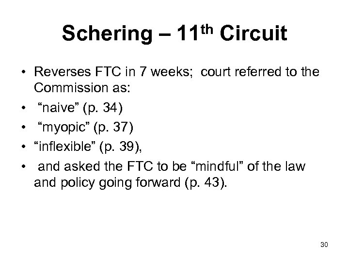 Schering – 11 th Circuit • Reverses FTC in 7 weeks; court referred to