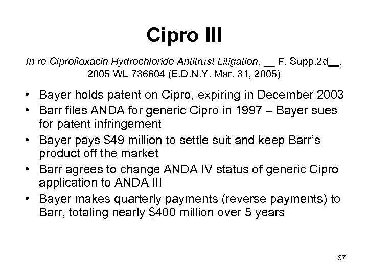 Cipro III In re Ciprofloxacin Hydrochloride Antitrust Litigation, __ F. Supp. 2 d__, 2005