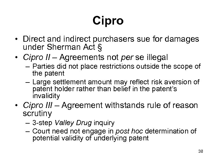 Cipro • Direct and indirect purchasers sue for damages under Sherman Act § •
