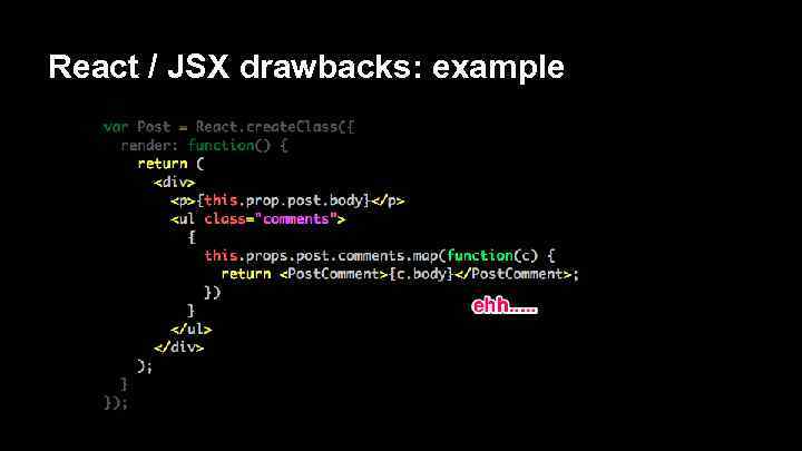 React / JSX drawbacks: example 