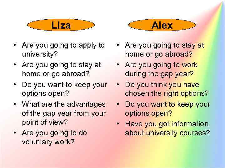 Liza Alex • Are you going to apply to university? • Are you going