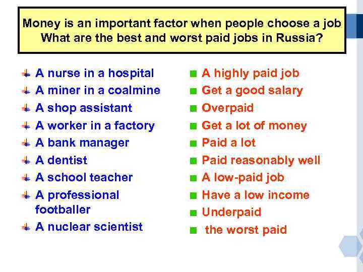 Money is an important factor when people choose a job What are the best