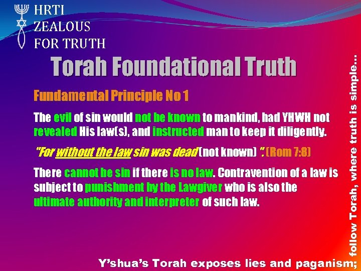 Torah Foundational Truth Fundamental Principle No 1 The evil of sin would not be