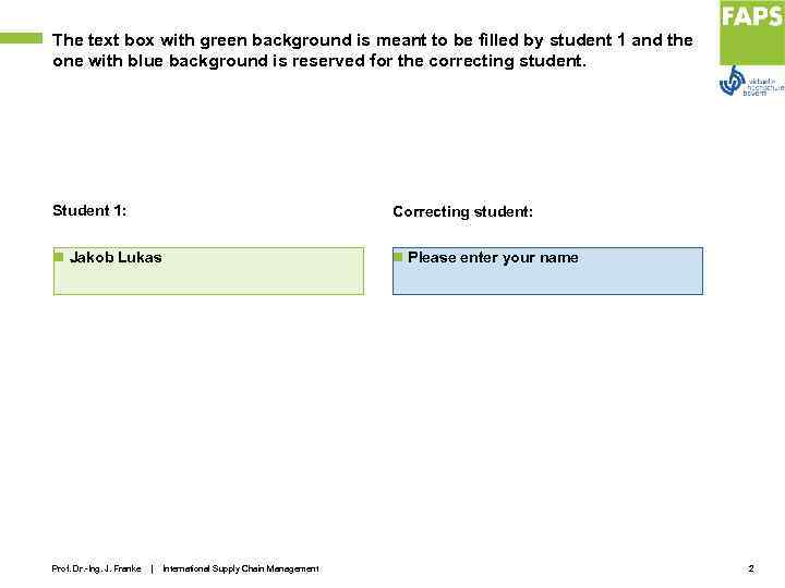 The text box with green background is meant to be filled by student 1