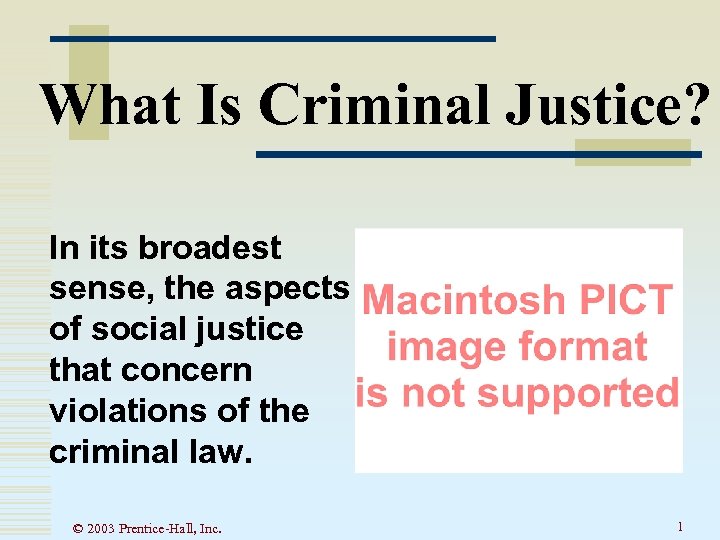 What Is Criminal Justice? In its broadest sense, the aspects of social justice that