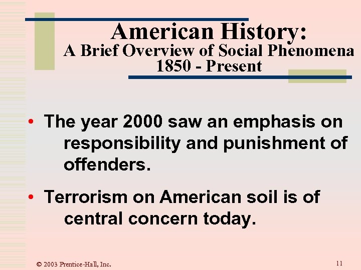 American History: A Brief Overview of Social Phenomena 1850 - Present • The year