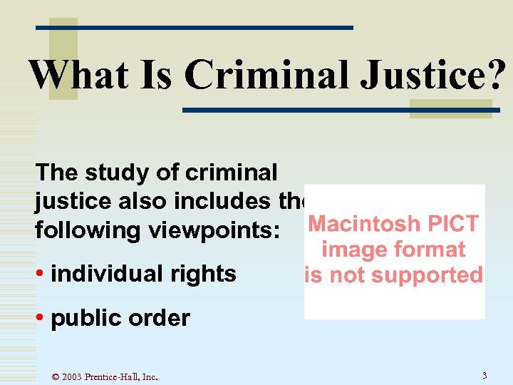 What Is Criminal Justice? The study of criminal justice also includes the following viewpoints: