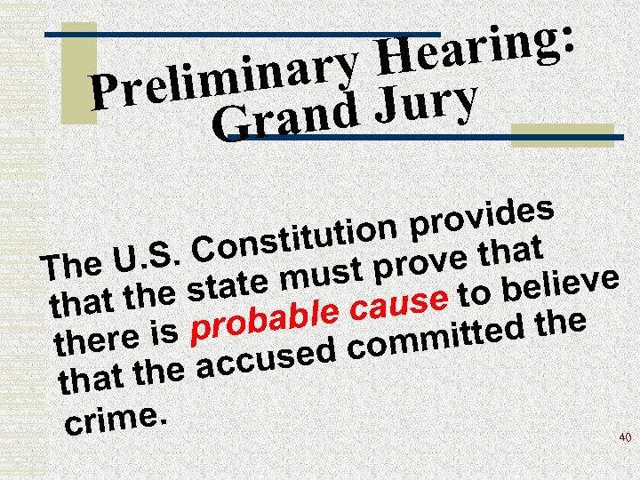 ing: Hear inary ry relim nd Ju P Gra rovides ution p Constit ve