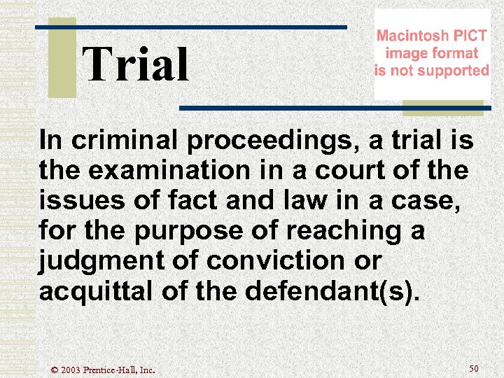 Trial In criminal proceedings, a trial is the examination in a court of the