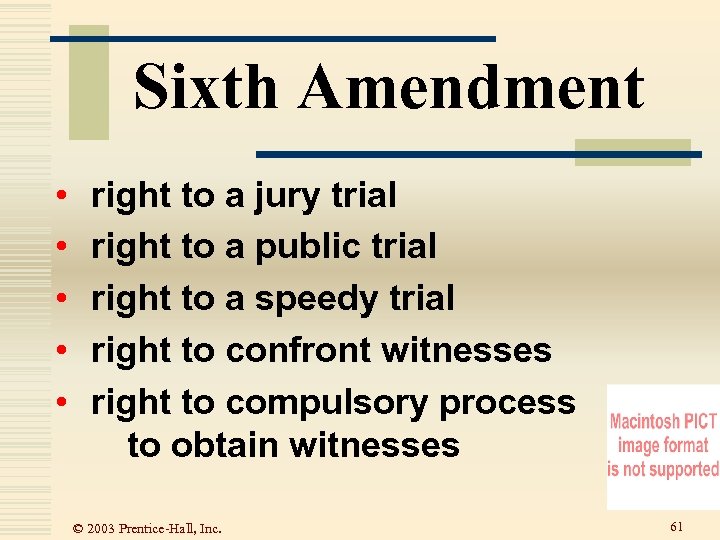Sixth Amendment • • • right to a jury trial right to a public