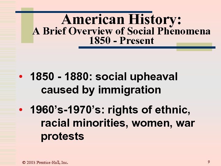 American History: A Brief Overview of Social Phenomena 1850 - Present • 1850 -