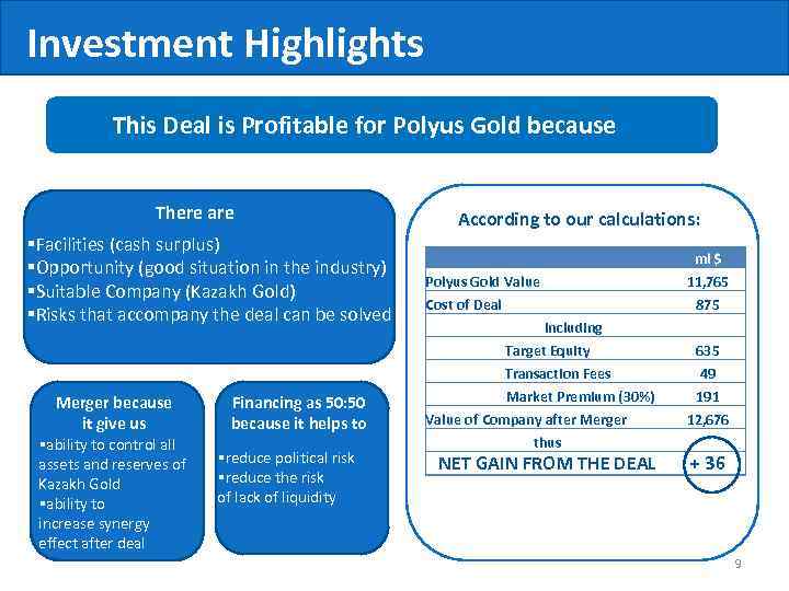 Investment Highlights This Deal is Profitable for Polyus Gold because There are §Facilities (cash