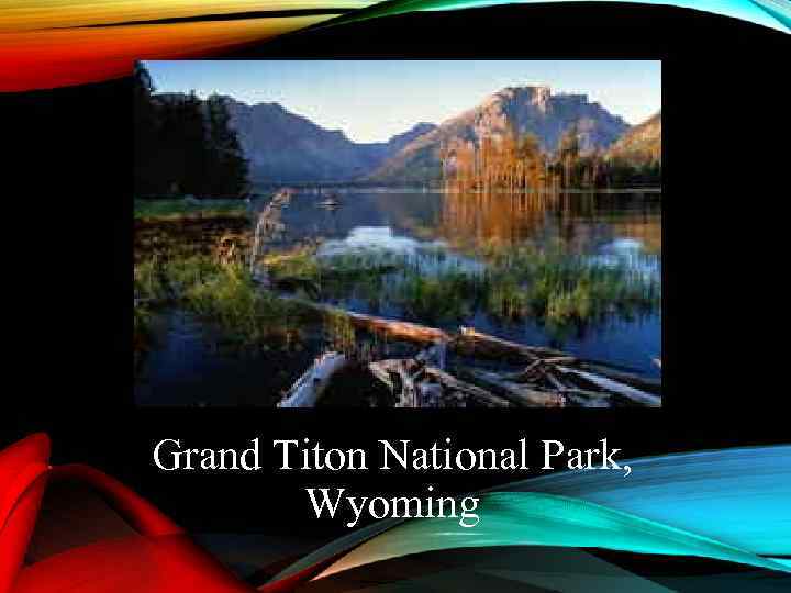 Grand Titon National Park, Wyoming 