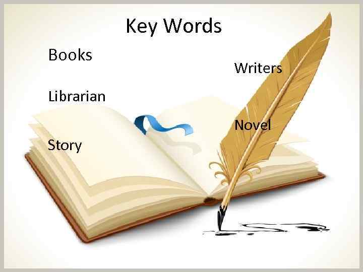 Key Words Books Writers Librarian Novel Story 