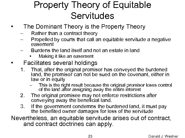 Property Theory of Equitable Servitudes • The Dominant Theory is the Property Theory –