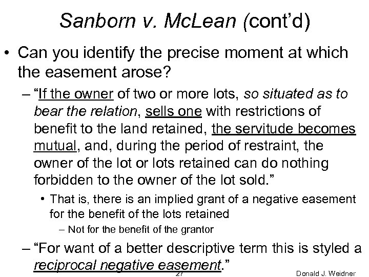 Sanborn v. Mc. Lean (cont’d) • Can you identify the precise moment at which