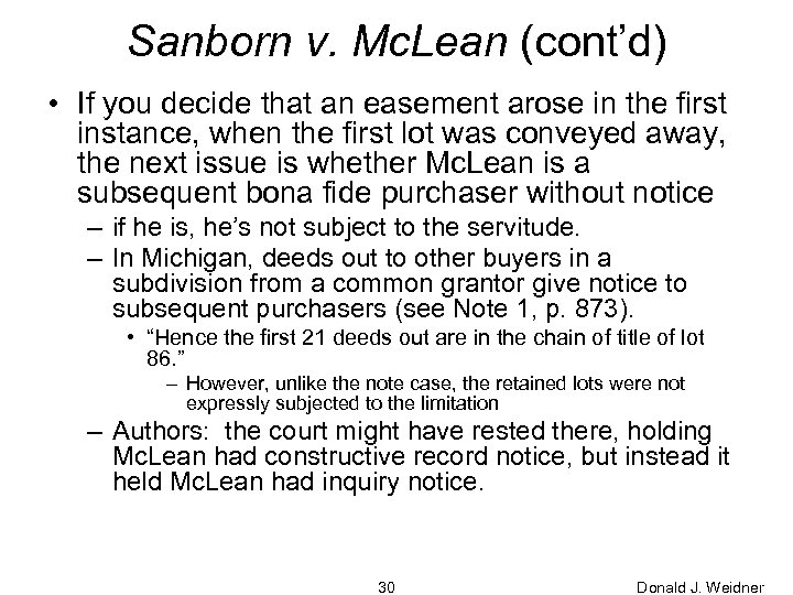 Sanborn v. Mc. Lean (cont’d) • If you decide that an easement arose in