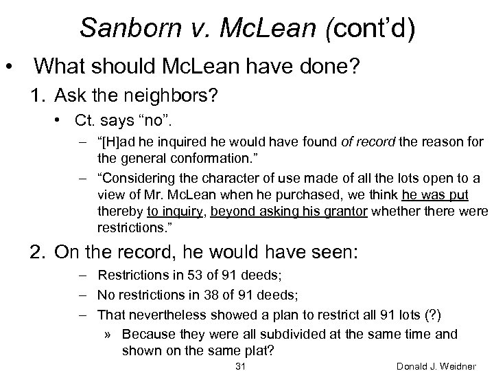 Sanborn v. Mc. Lean (cont’d) • What should Mc. Lean have done? 1. Ask