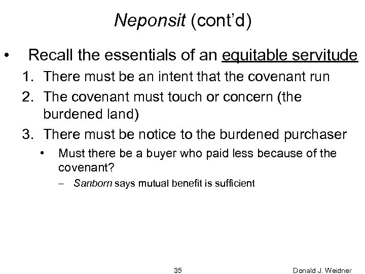 Neponsit (cont’d) • Recall the essentials of an equitable servitude 1. There must be