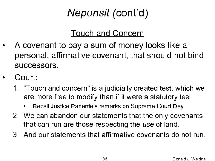 Neponsit (cont’d) • • Touch and Concern A covenant to pay a sum of