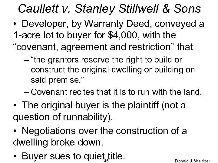 Caullett v. Stanley Stillwell & Sons • Developer, by Warranty Deed, conveyed a 1