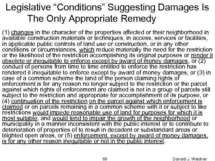 Legislative “Conditions” Suggesting Damages Is The Only Appropriate Remedy (1) changes in the character