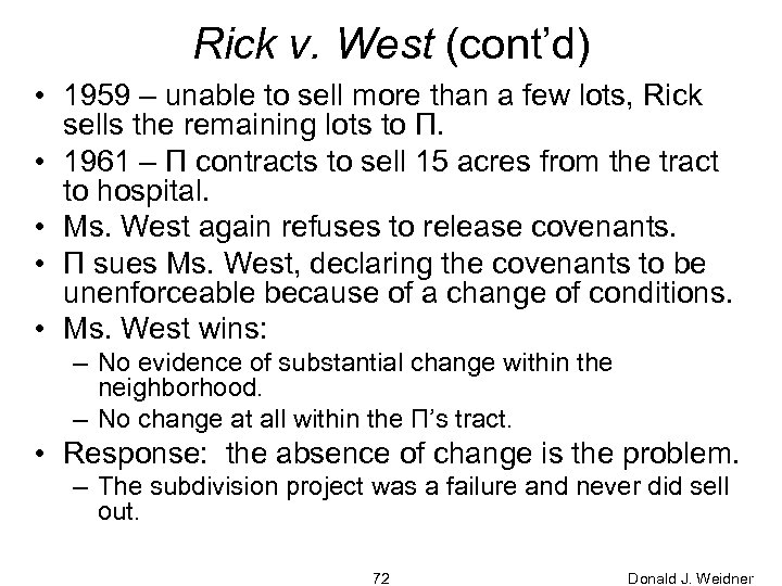 Rick v. West (cont’d) • 1959 – unable to sell more than a few