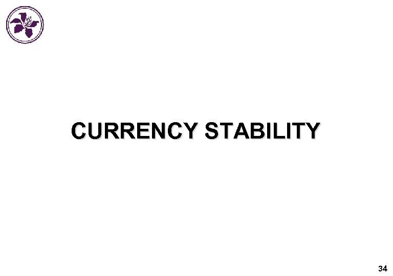 CURRENCY STABILITY 34 