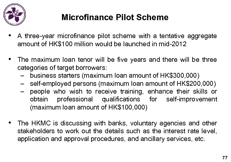 Microfinance Pilot Scheme • A three-year microfinance pilot scheme with a tentative aggregate amount