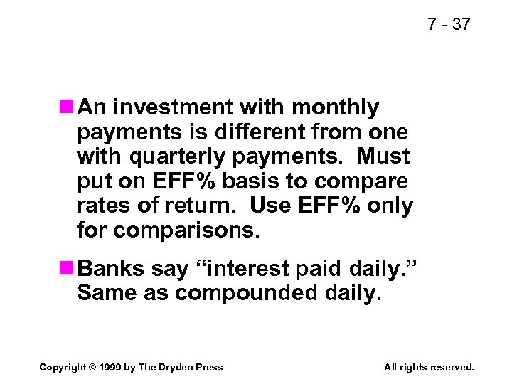 7 - 37 n An investment with monthly payments is different from one with