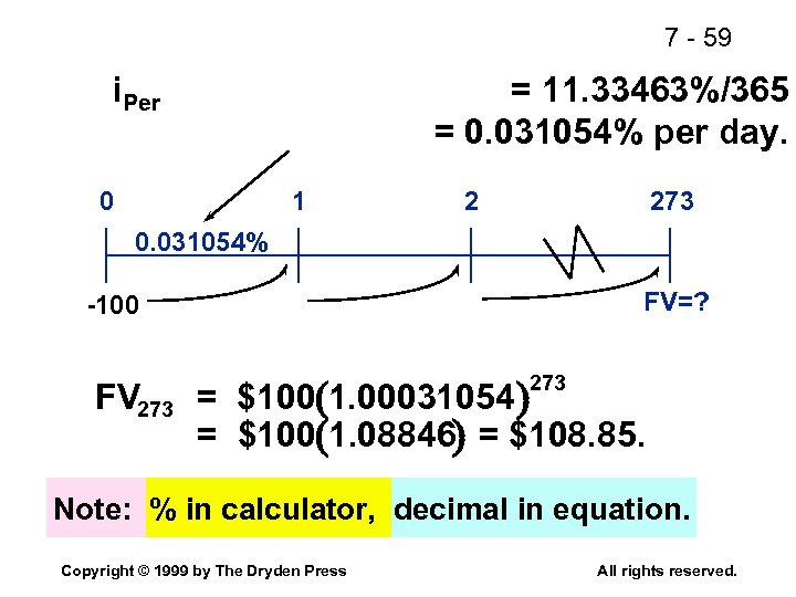 7 - 59 i. Per 0 = 11. 33463%/365 = 0. 031054% per day.