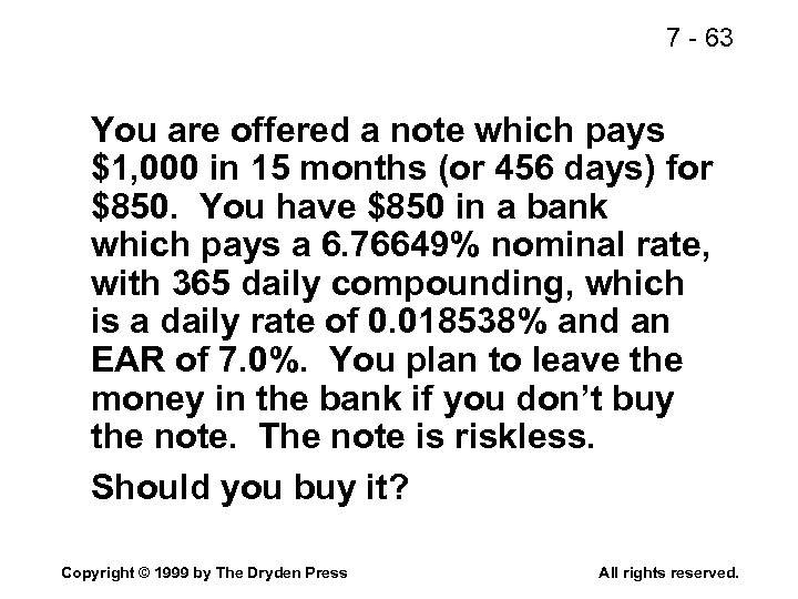 7 - 63 You are offered a note which pays $1, 000 in 15