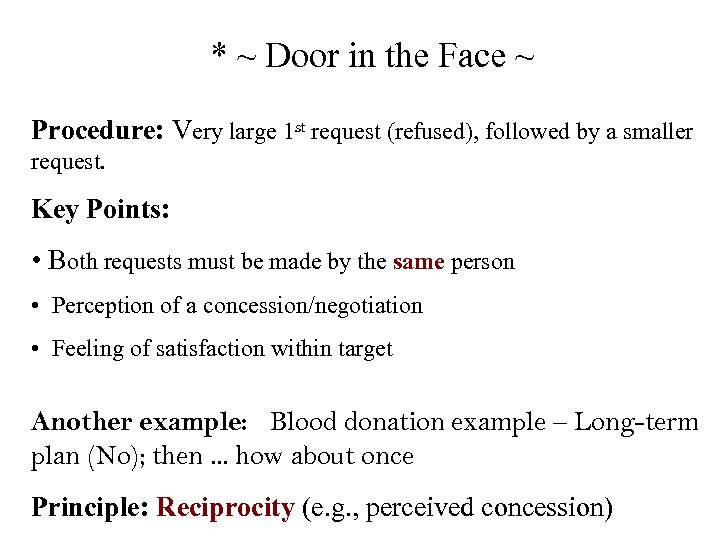 * ~ Door in the Face ~ Procedure: Very large 1 st request (refused),
