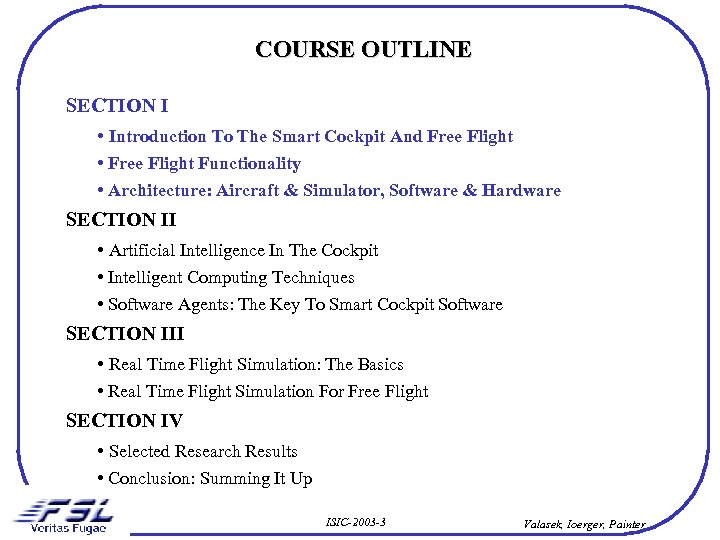 COURSE OUTLINE SECTION I • Introduction To The Smart Cockpit And Free Flight •
