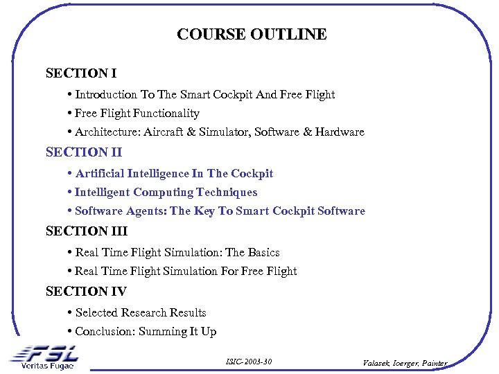 COURSE OUTLINE SECTION I • Introduction To The Smart Cockpit And Free Flight •