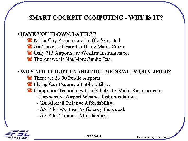 SMART COCKPIT COMPUTING - WHY IS IT? • HAVE YOU FLOWN, LATELY? Major City