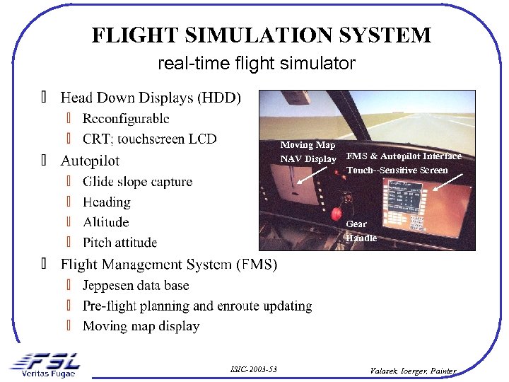 FLIGHT SIMULATION SYSTEM real-time flight simulator Moving Map NAV Display FMS & Autopilot Interface