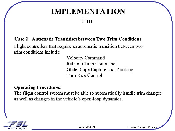 IMPLEMENTATION trim Case 2 Automatic Transition between Two Trim Conditions Flight controllers that require