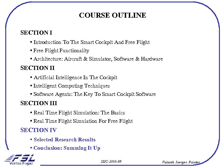 COURSE OUTLINE SECTION I • Introduction To The Smart Cockpit And Free Flight •